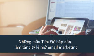 mau-tieu-de-lam-tang-ty-le-mo-email-marketing